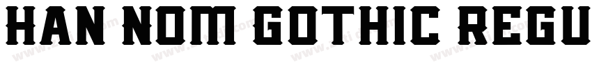 Han Nom Gothic Regul字体转换